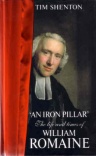 An Iron Pillar - the Life and Times of William Romaine 
